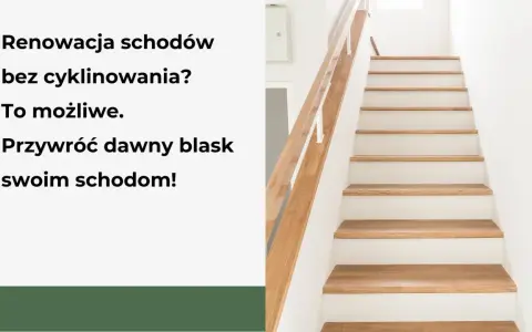 Jak odnowić schody pomalowane lakierem? Przywróć im dawny blask bez cyklinowania!